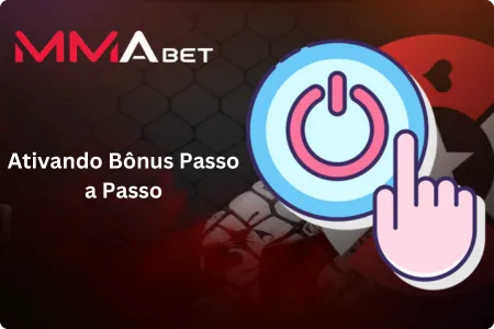 Ativando Bônus Passo a Passo MMA Bet