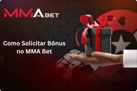 Como Solicitar Bônus no MMA Bet