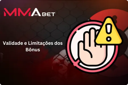 Validade e Limitações dos Bônus MMA Bet